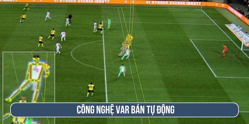 Ứng dụng công nghệ VAR bán tự động trong bóng đá