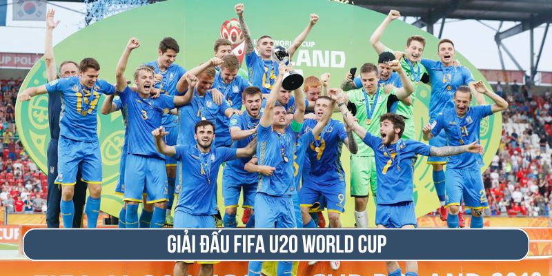  Giải đấu FIFA U20 World Cup