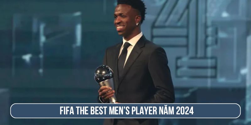 The Best FIFA Men’s Player năm 2024