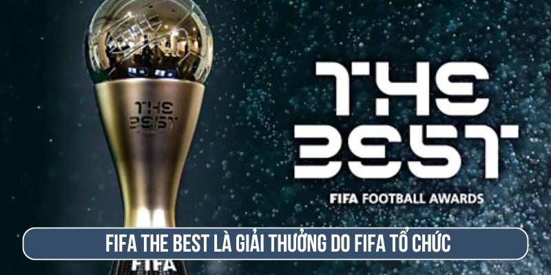 FIFA The Best là giải thưởng do FIFA tổ chức