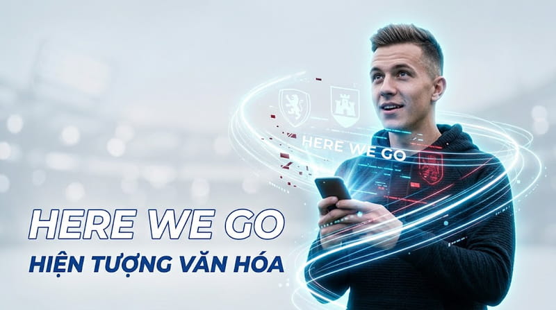 here we go tiếng việt là gì