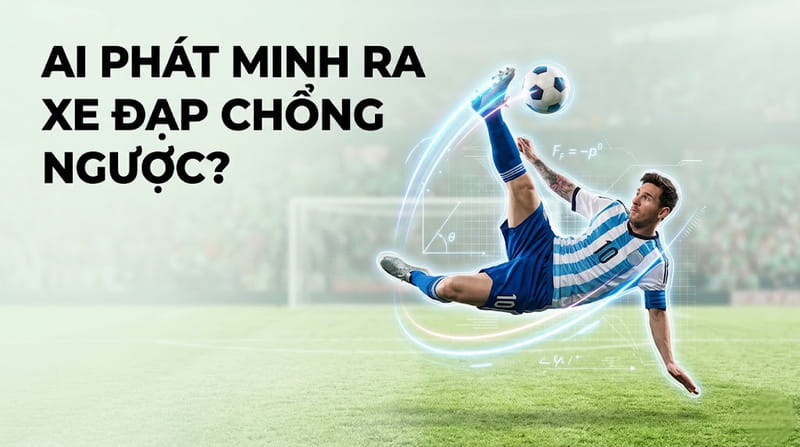 Ramon Unzaga Asia là người sáng chế ra kỹ thuật đá xe đạp chổng ngược