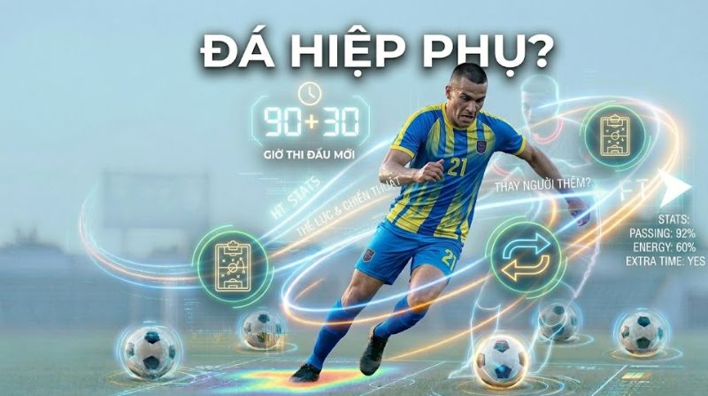 Tìm hiểu về luật thay người trong hiệp phụ