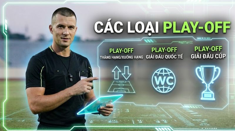 Thông tin về các loại play-off trong bóng đá