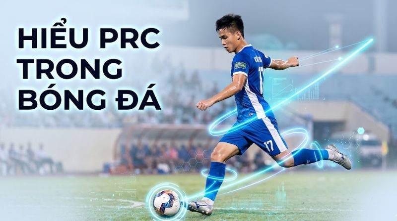 PRC là ký hiệu thường được sử dụng trên các nền tảng trực tiếp bóng đá