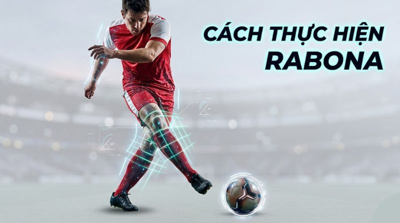 Hướng dẫn cách thực hiện kỹ thuật rabona