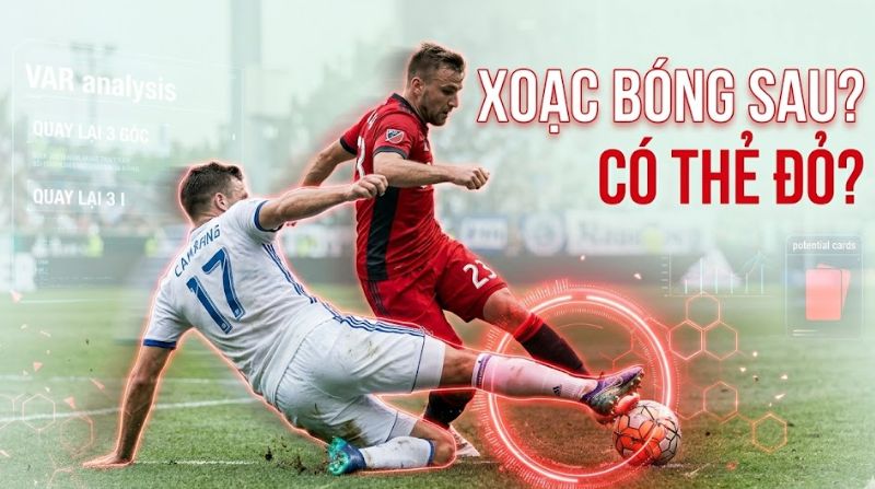 Xoạc bóng từ phía sau không bị thẻ đỏ