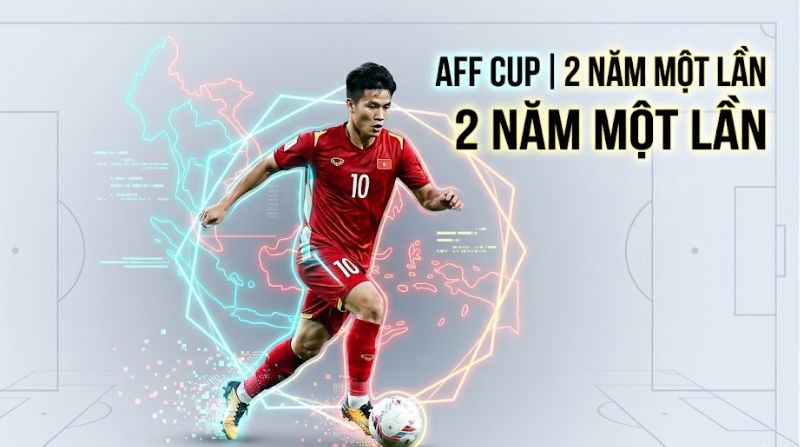 AFF Cup mấy năm 1 lần? Tất tần tật về giải vô địch Đông Nam Á